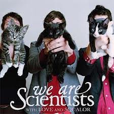 We Are Scientists-With Love And Squalor new